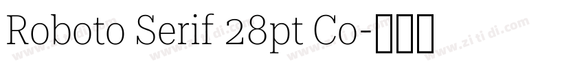 Roboto Serif 28pt Co字体转换